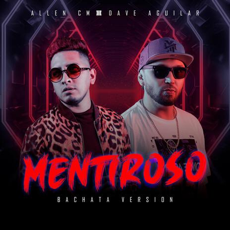 Mentiroso (Bachata Version) ft. Allen CM. | Boomplay Music