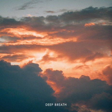 Deep Breath | Boomplay Music