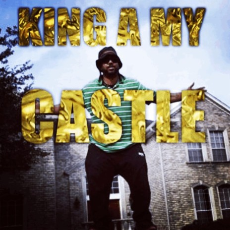 King a My Castle | Boomplay Music
