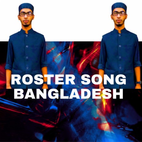 ROSTER SONG BANGLADESH