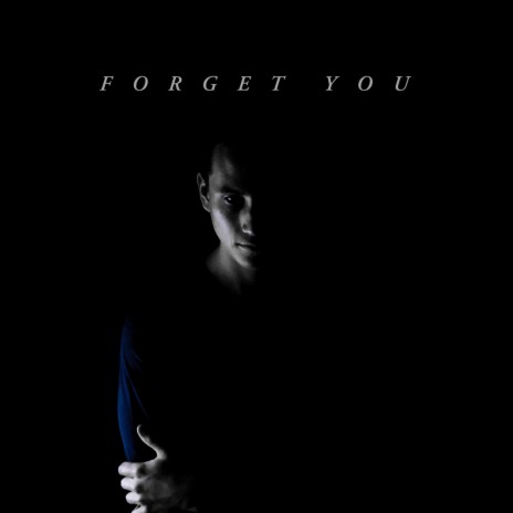 Forget You | Boomplay Music