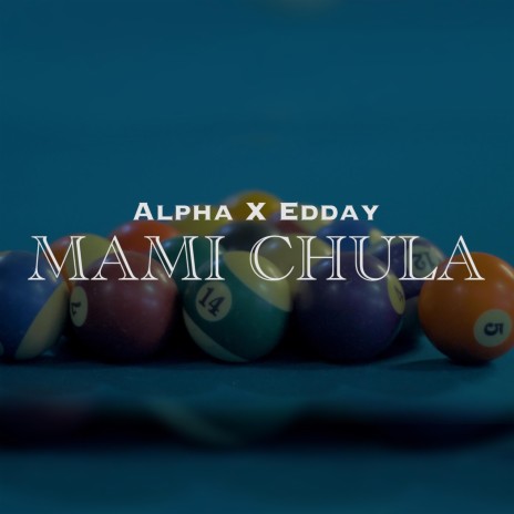 Mami Chula (feat. Edday)