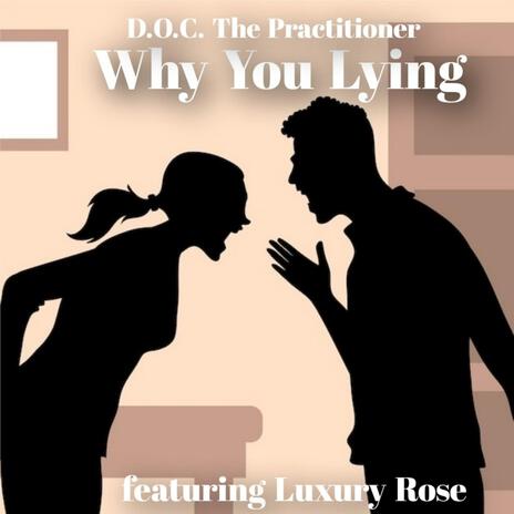 why you lying (Dirty) ft. luxury rose | Boomplay Music