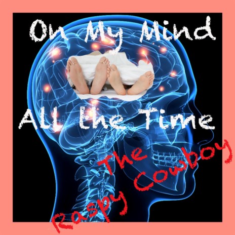 On my Mind All the Time | Boomplay Music