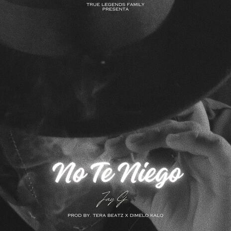 No Te Niego | Boomplay Music