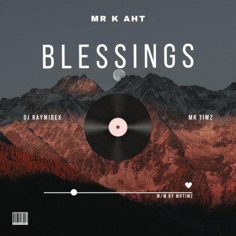 Blessings ft. DJ Raymidex & Mr Timz | Boomplay Music