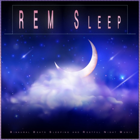 REM Deep Sleep Music ft. Music for Sweet Dreams & Binaural Beats Sleep