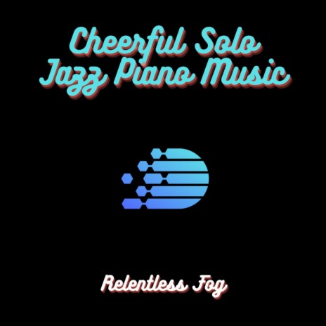 Cheerful Solo Jazz Piano Music PT. 1 ft. Dog Music & Spa | Boomplay Music