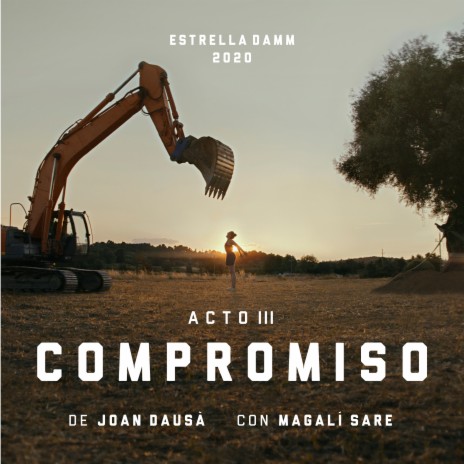 Acto III - Compromiso - Estrella Damm 2020 | Boomplay Music