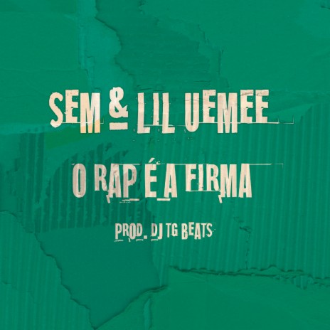 O Rap É a Firma ft. $em & Lil Uemee | Boomplay Music