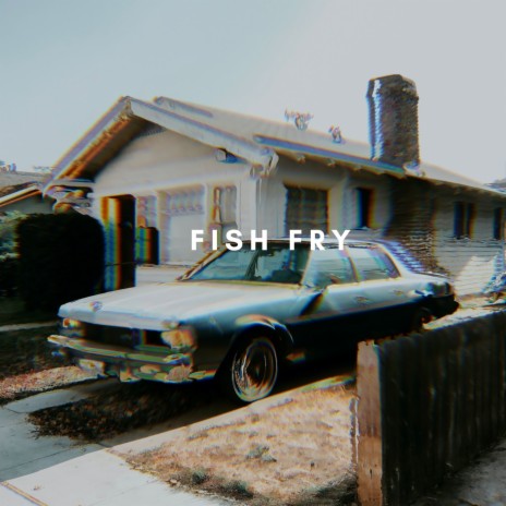 FISH FRY | Boomplay Music