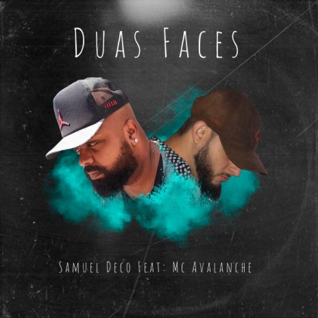 Duas faces ft. MC Avalanche | Boomplay Music