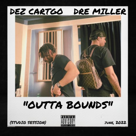 Outta Bounds ft. Dre Miller | Boomplay Music