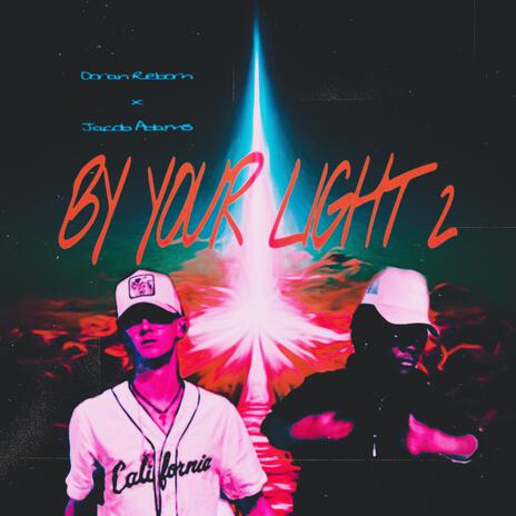 By your light 2 ft. Jacob Adams | Boomplay Music