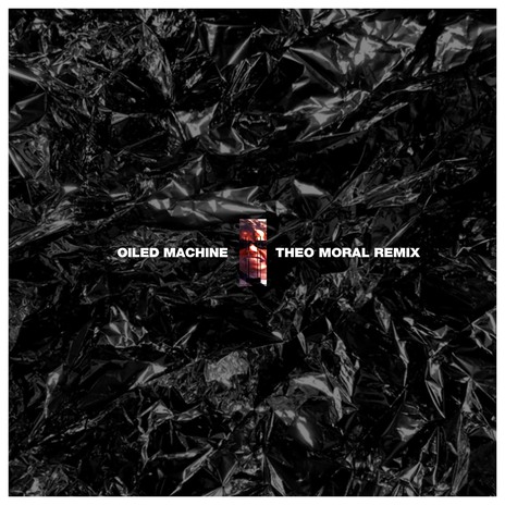 Oiled Machine (Theo Moral Remix)