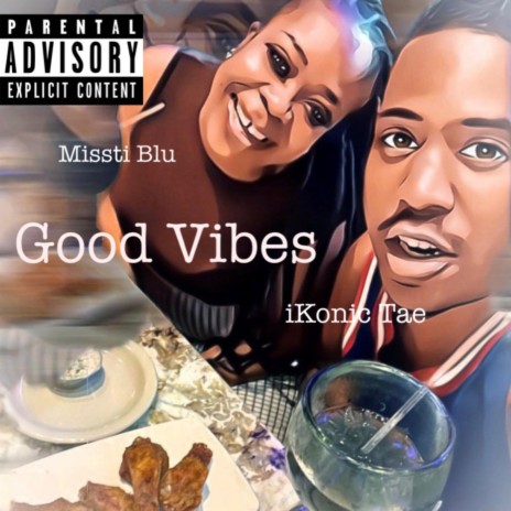 Good Vibes ft. Missti Blu | Boomplay Music