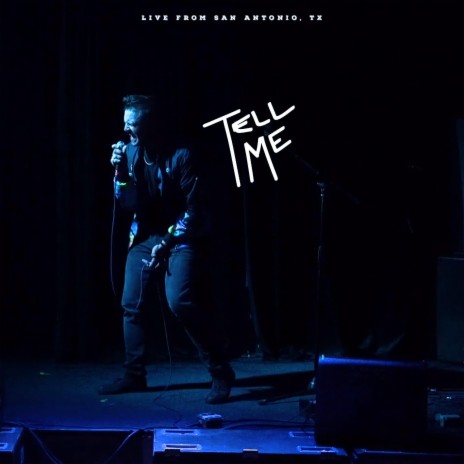 Tell Me (Live from San Antonio) | Boomplay Music