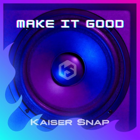 Make It Good | Boomplay Music