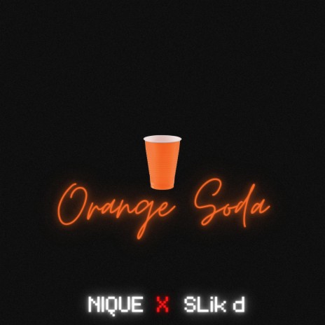 Orange Soda ft. SLik d