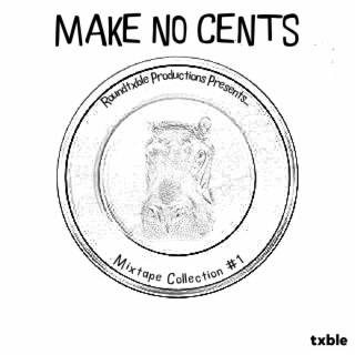 Make No Cents: Mixtape Collection #1