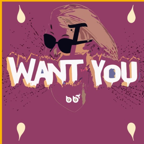 I Want You | Boomplay Music