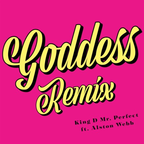 Goddess (Remix) ft. Alston Webb