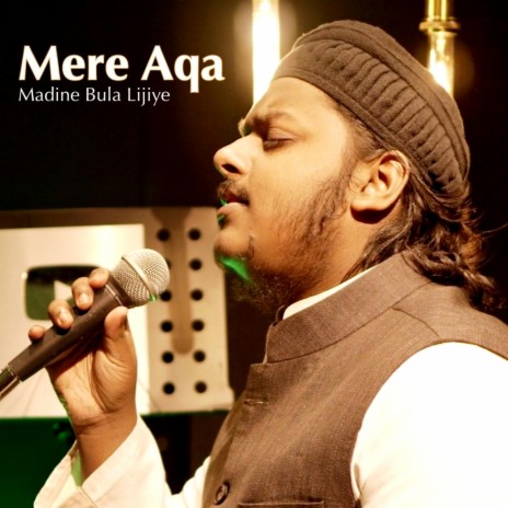 Mere Aqa Madine | Boomplay Music