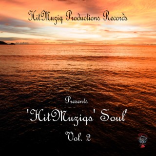HitMuziq Productions Records Presents 'HitMuziq' Soul, Vol. 2