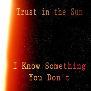 Trust In The Sun