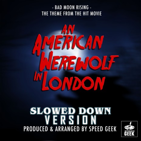 Bad Moon Rising (From An American Werewolf In London) (Slowed Down Version) | Boomplay Music