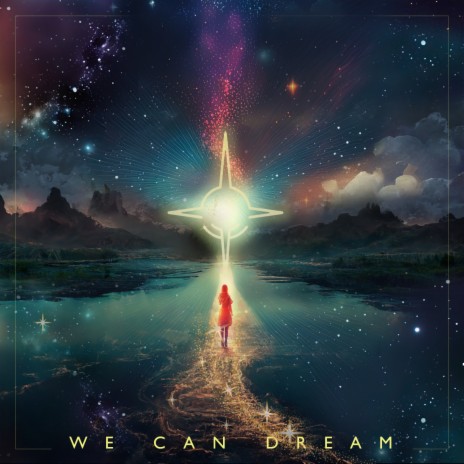 We Can Dream | Boomplay Music