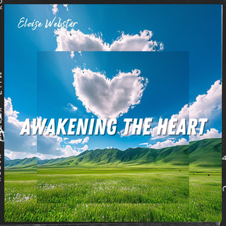 Awakening the Heart