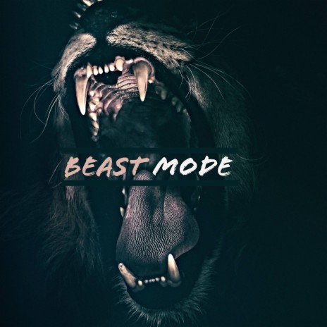 Beast Mode 🅴 | Boomplay Music