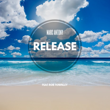 Release ft. Rob Townley | Boomplay Music