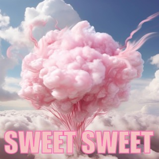 Sweet Sweet lyrics | Boomplay Music