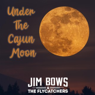 Under The Cajun Moon