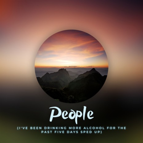 People (I've Been Drinking More Alcohol For The Past Five Days Sped Up) ft. DJ Rehan & Nightcore Remix Guys | Boomplay Music