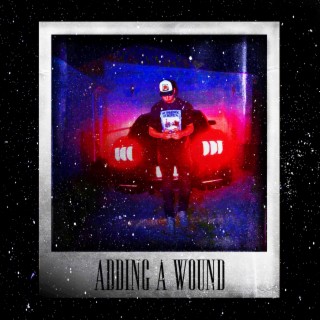 Adding A Wound (Freestyle)