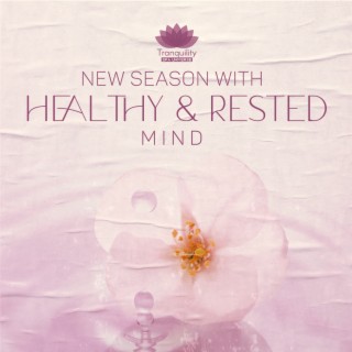 New Season with Healthy & Rested Mind: Oriental Spa, Asian Massage, Soothing Japanese Soundscapes, Soothing Mindset
