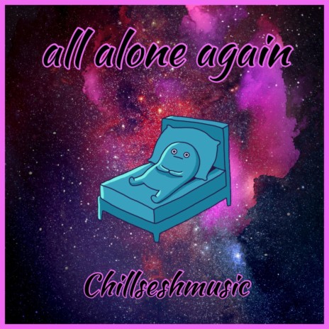 All Alone Again | Boomplay Music