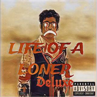 Life Of A Loner (Deluxe)