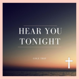 Hear You Tonight lyrics | Boomplay Music