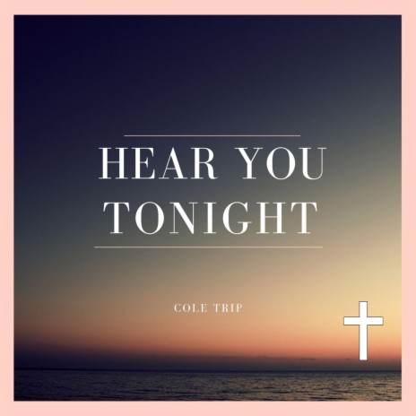 Hear You Tonight | Boomplay Music