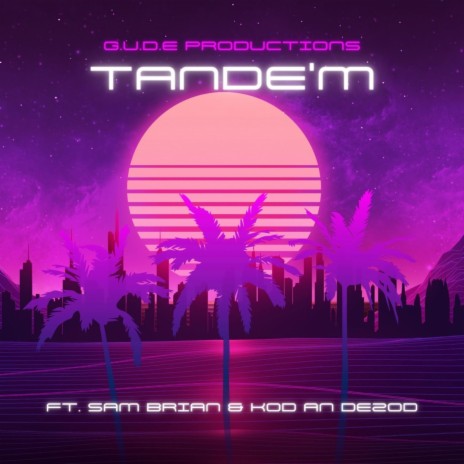 Tande'm ft. S.B.M & KodDezod | Boomplay Music