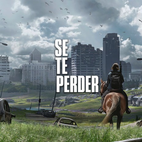 Se Eu Te Perder (The Last Of Us 2) | Boomplay Music