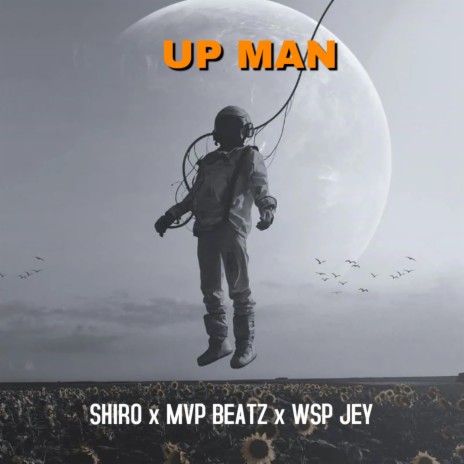 UP MAN ft. MVP BEATZ & Wsp Jey | Boomplay Music