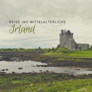Reise ins mittelalterliche Irland – Keltische Harfe & Naturmusik, Irische Folk-Klänge im Hintergrund für Achtsamkeit und Tiefenentspannung