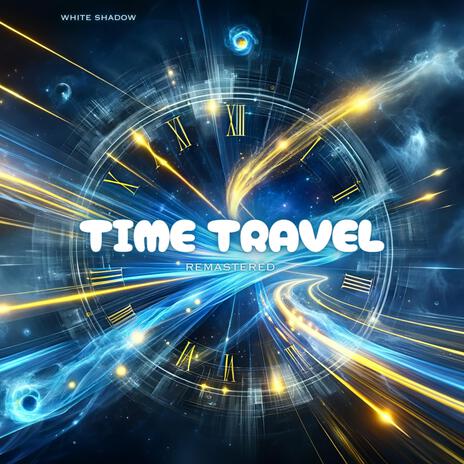 Time Travel (Remastered) | Boomplay Music