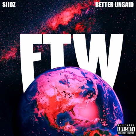 FTW ft. Better Unsaid | Boomplay Music