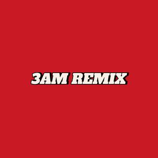 3AM (Pamuinst Remix)